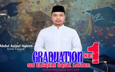 GRADUATION KE 1 SDI ELHAKIM BAGIK LONJER